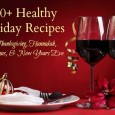 100+ Healthy Holiday Recipes: A Recipe Collection at NourishingJoy.com