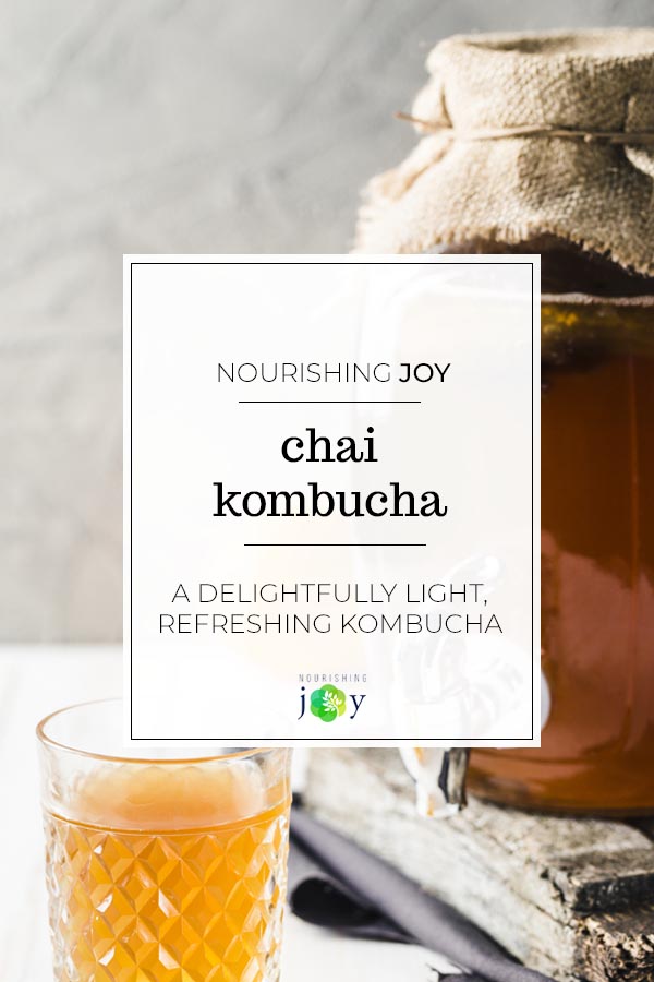 Chai Kombucha - a delightfully refreshing kombucha recipe