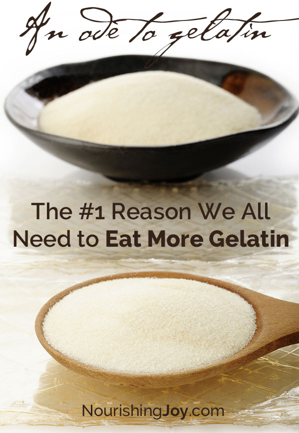 The 1 Reason We All Need To Eat More Gelatin Nourishing Joy