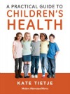 A Practical Guide to Children's Health