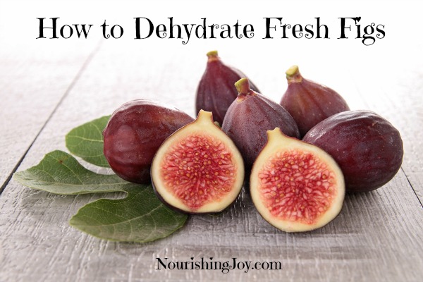 How to Dehydrate Fresh Figs | NourishingJoy.com