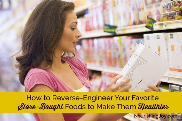 how-to-reverse-engineer-your-favorite-processed-foods-to-make-them