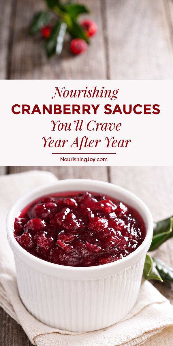 There's cranberry sauce, and then there's *Cranberry Sauce.* Try one of these scrumptious, nourishing cranberry sauces that feature all-natural sweeteners.