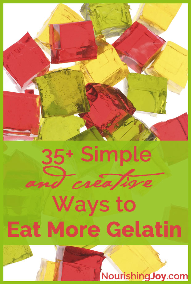 35+ simple and creative ways to get more gelatin in your diet | NourishingJoy.com