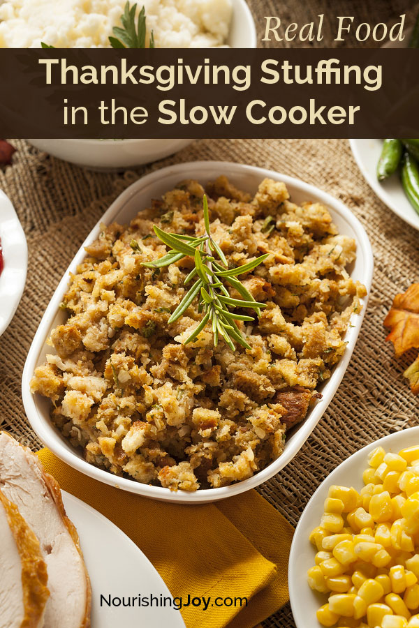 Thanksgiving Stuffing in the Slow Cooker • Nourishing Joy