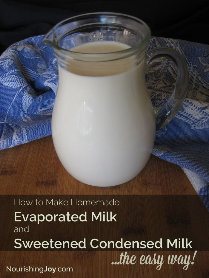 Make homemade evaporated milk and homemade sweetened condensed milk - the easy way!
