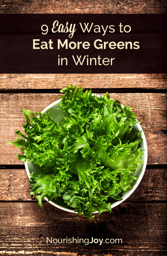 It's easier than you think to eat plenty of leafy greens in the winter!