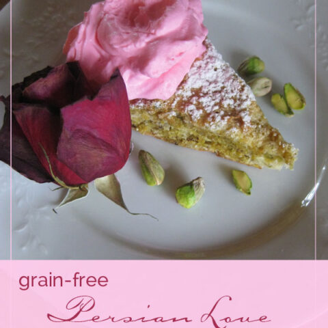 Persian Love Cake: A grain-free, rose-scented Pistachio Honey Cake