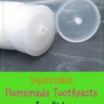 Squeezable Homemade Toothpaste for Kids - safe and yummy, too!