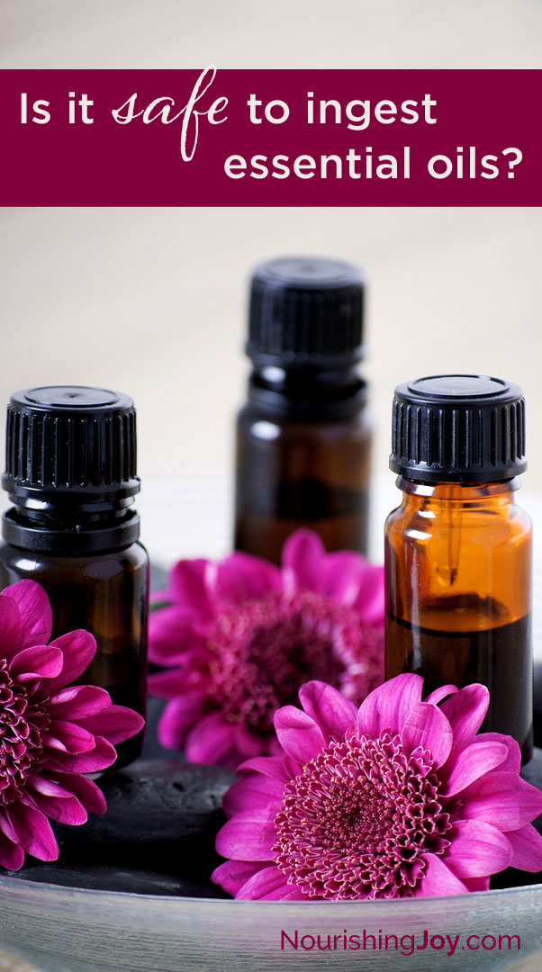 Is it safe to ingest essential oils?
