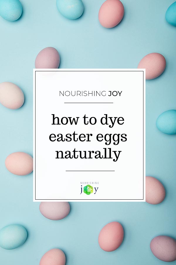 Naturally dyed Easter Eggs - they're easier to make than you think!
