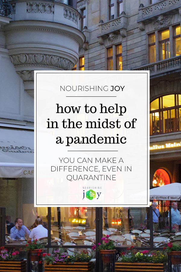 Dealing with crisis can be overwhelming, and feeling like you can't do anything to help only makes fear and anxiety increase. But you CAN make a difference and you can make an incredible impact on your community, even in little ways and even if you're under quarantine.