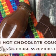 Mexican Hot Chocolate Cough Syrup for Kids (of all ages)