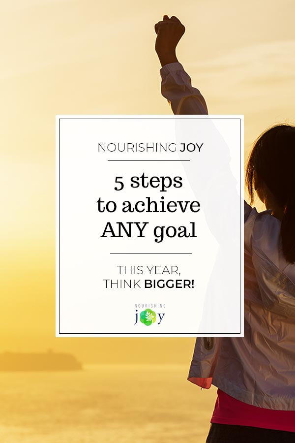 Working toward BIG goals is a proven to way to feel happy and satisfied. Here are 5 crucial steps for how to achieve your goals (your BIGGEST goals!)